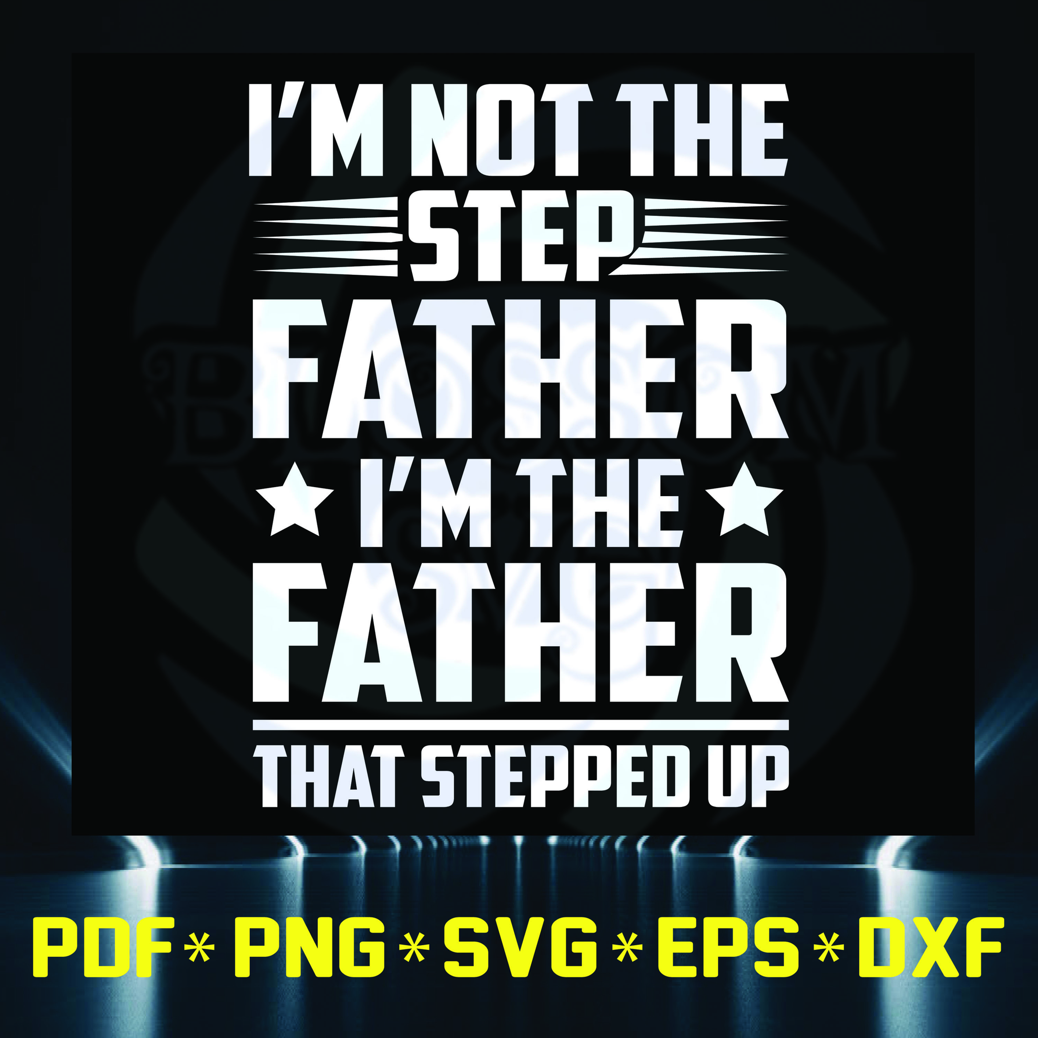 Download I'm Not The Step Father, I'm The Father, That Sptepped Up, Step-Father - Blossomsvg