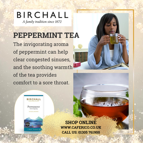 Birchall Peppermint tea peppermint can help clear congested sinuses, and the soothing warmth of the tea provides comfort to a sore throat. Peppermint is also known for its digestive benefits, which can be helpful if your immune system needs a gentle boost.