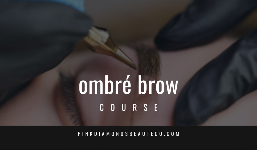 Ombre Brow Course-Pink Diamonds Beaute Co-Shawanna Watson
