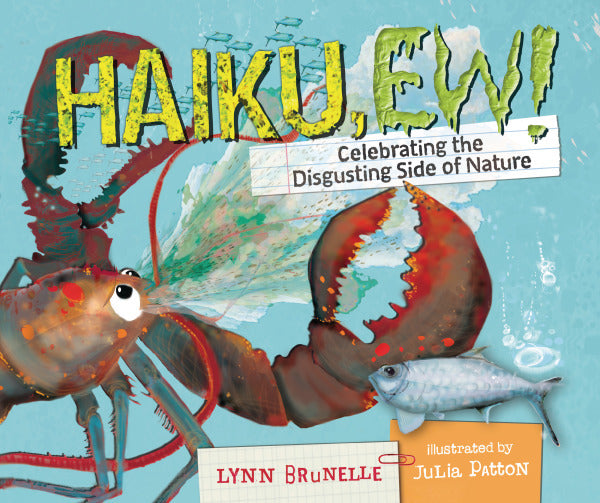  Haiku, Ew! by Lynn Brunelle 