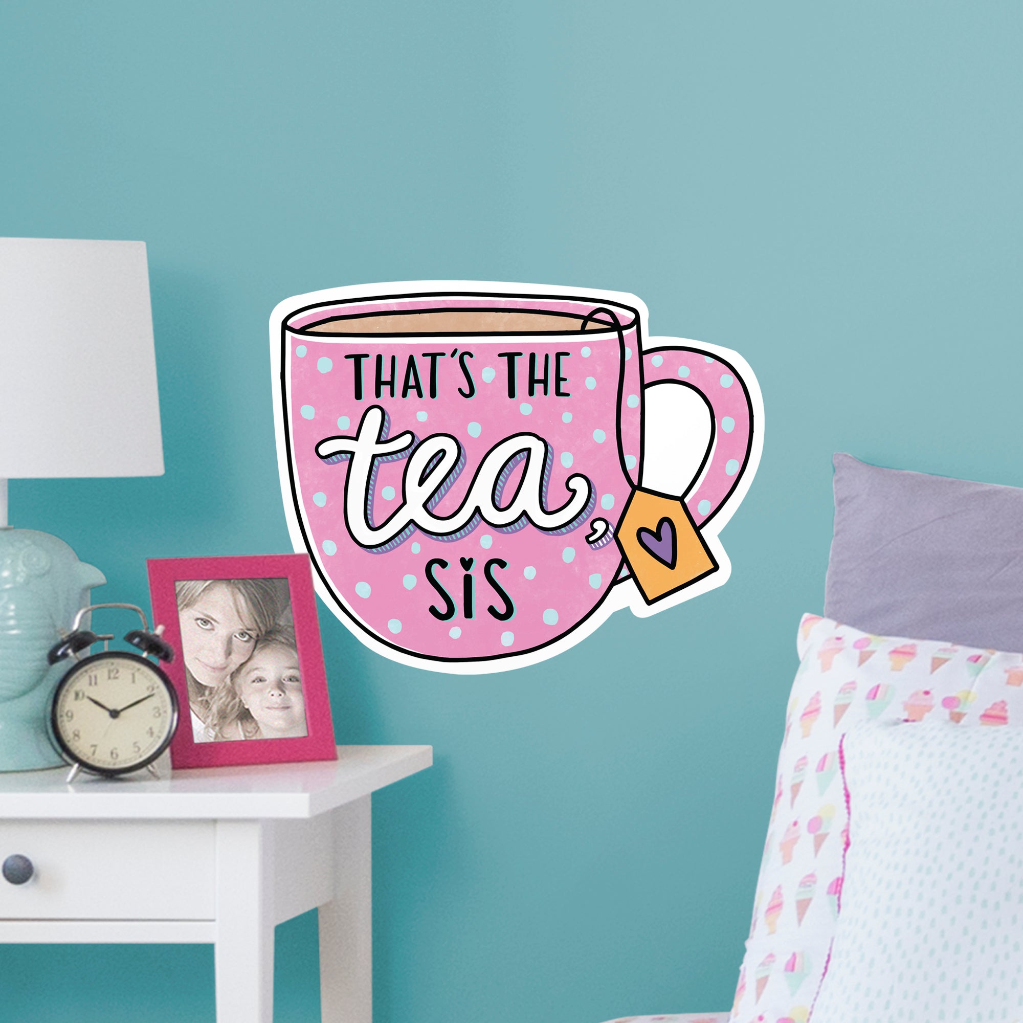 Thats The Tea Sis - Officially Licensed Big Moods Removable Wall Decal Large by Fathead | Vinyl
