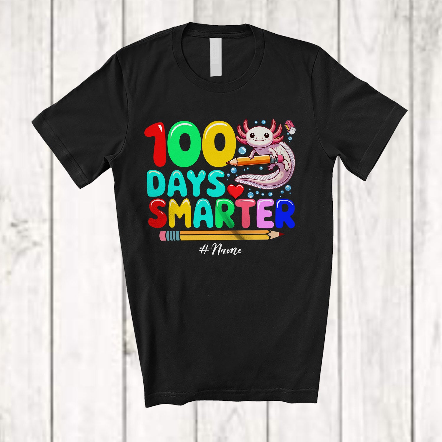 Personalized 100 Days Smarter; Joyful 100th Day Of School Custom Name Axolotl; Students Teacher T-Shirt