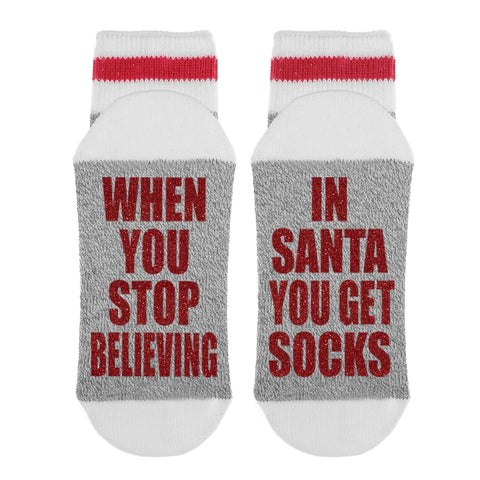 When You Stop Believing In Santa, You Get Socks - Ladies