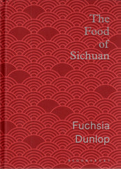 Fuchia Dunlop The Food of Sichuan