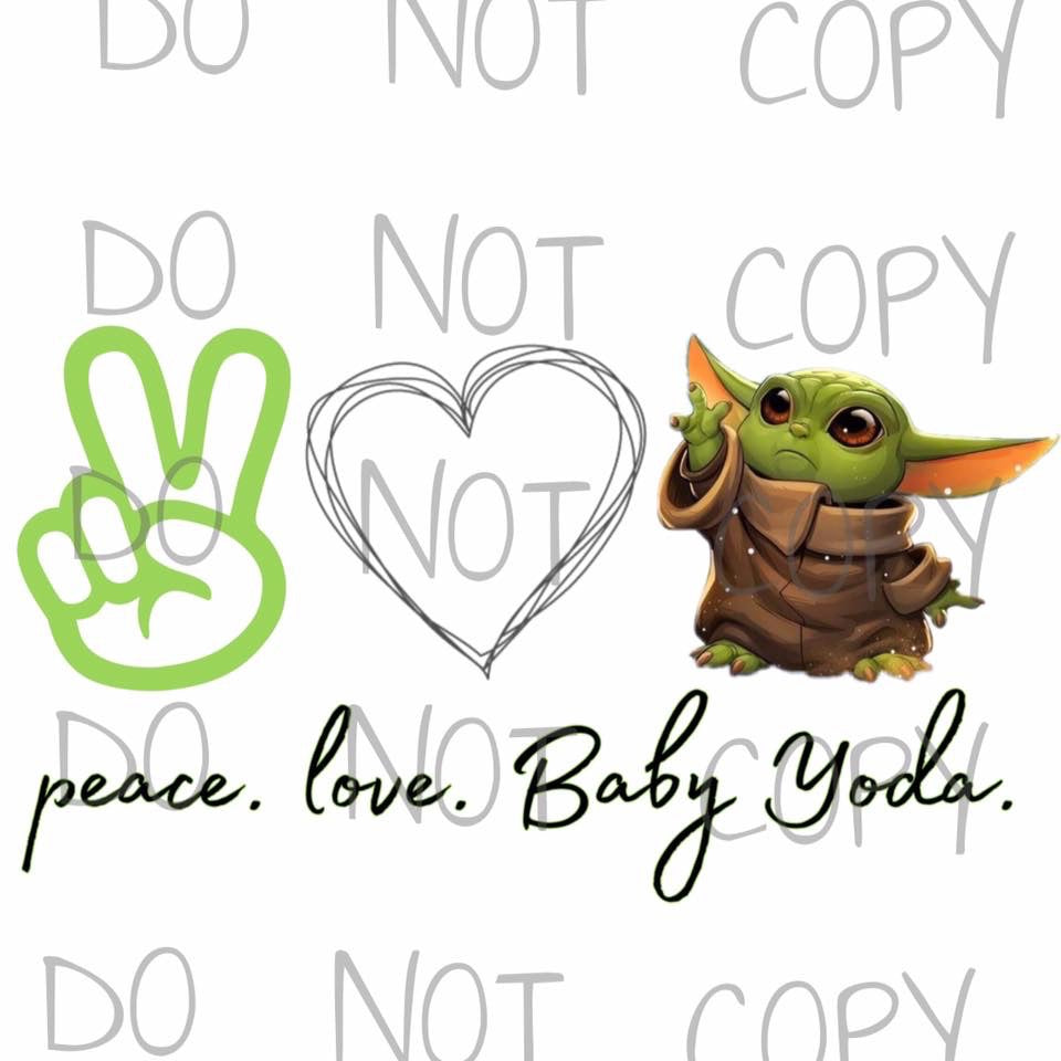 Peace Love Baby Yoda Pickleteedesigns