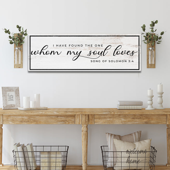 Song Of Solomon 3:4 - I Have Found The One Sign II - Image by Tailored Canvases