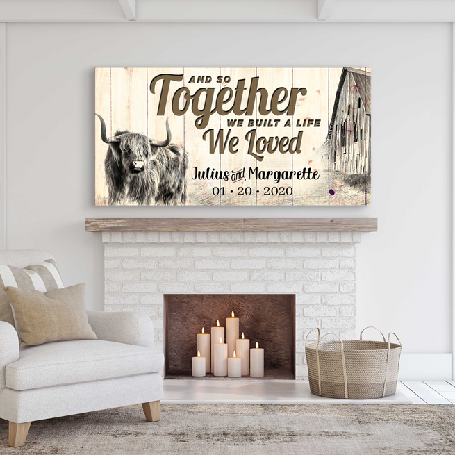 Together We Built A Life We Loved Sign | Customizable Canvas  - Image by Tailored Canvases