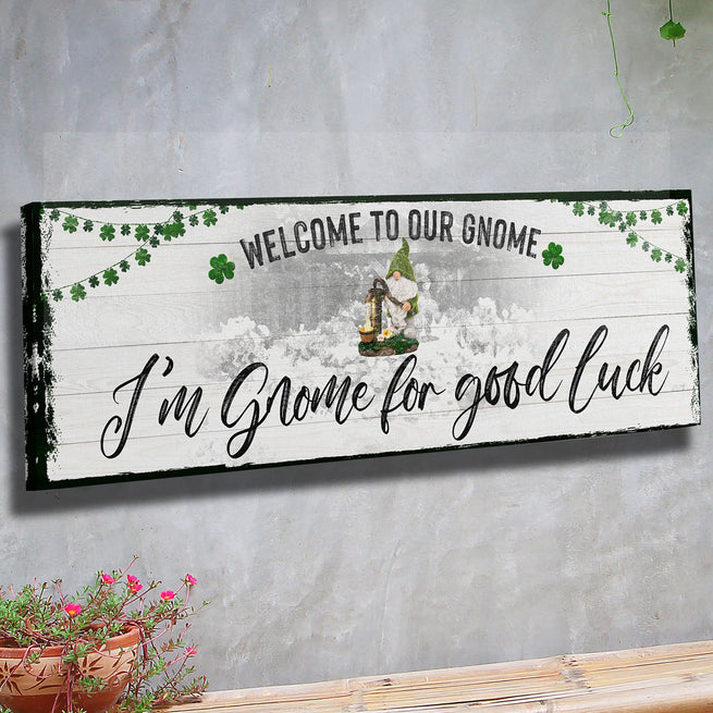 Welcome To Our Gnome Sign - Image by Tailored Canvases