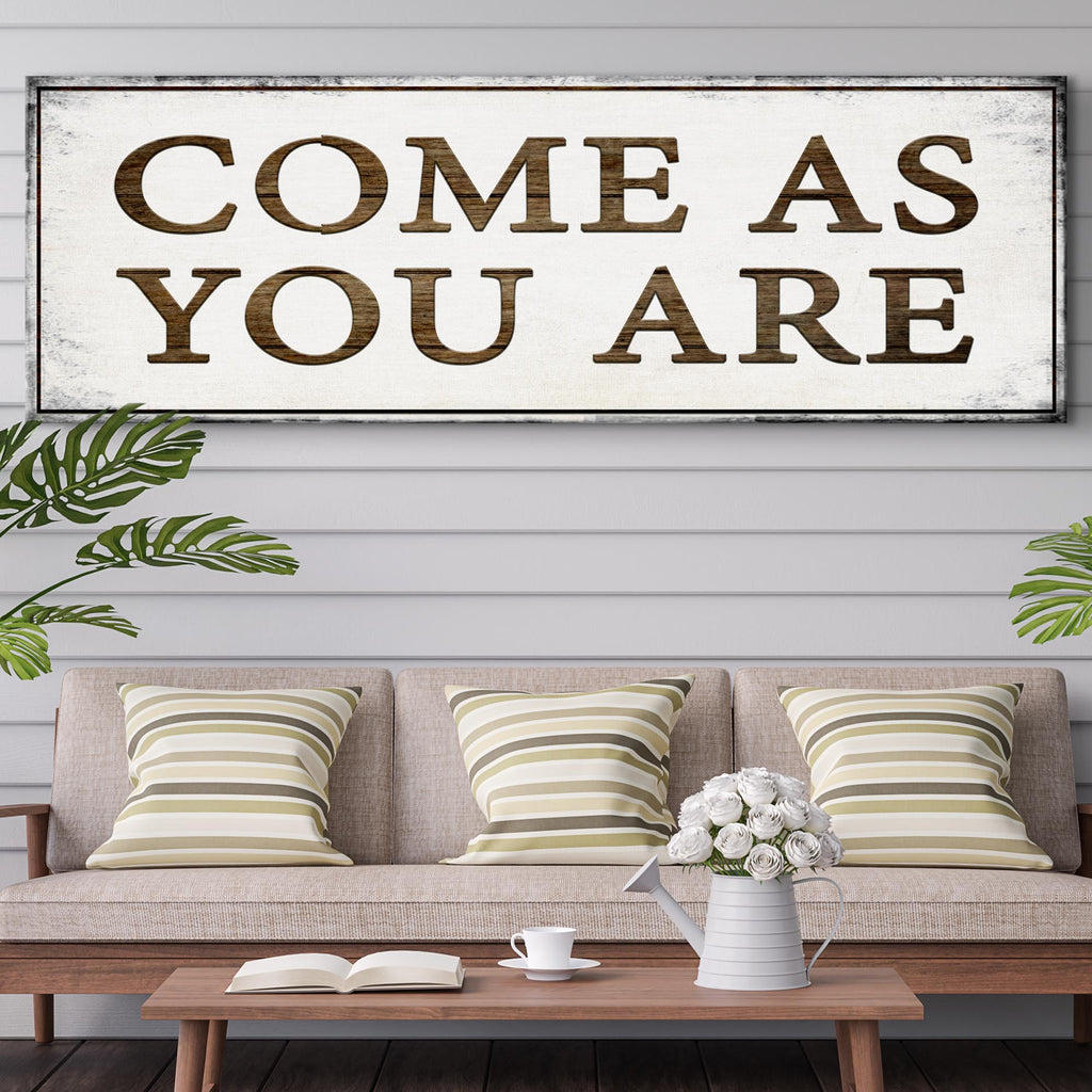 Come As You Are Sign - Wall Art Image by Tailored Canvases