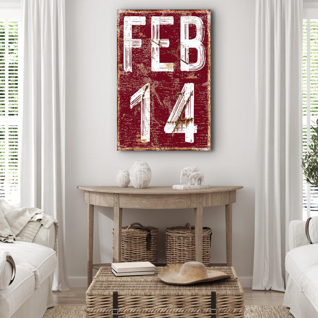 Feb 14 Sign - Wall Art Image by Tailored Canvases