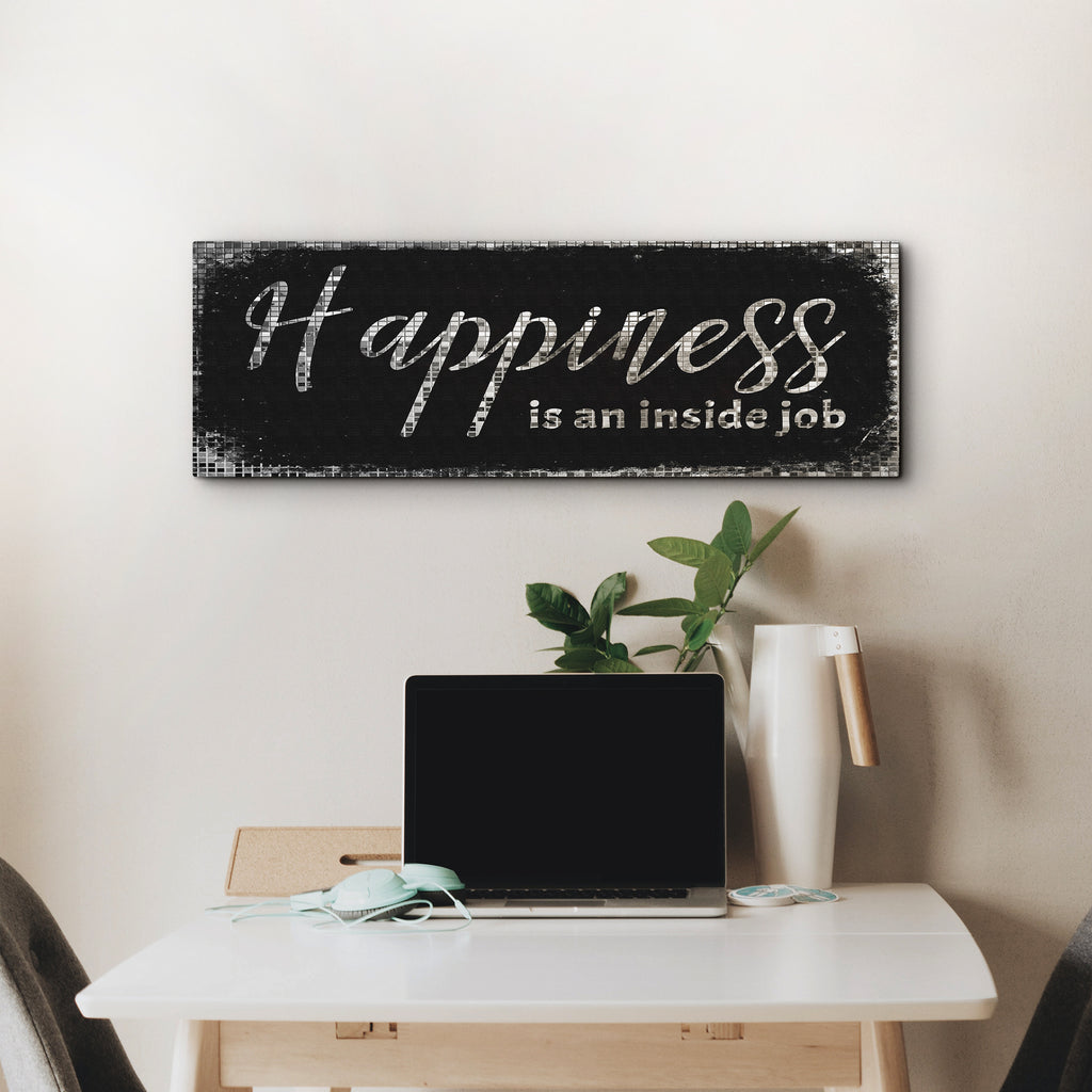 Happiness Is An Inside Job Sign II - Wall Art Image by Tailored Canvases