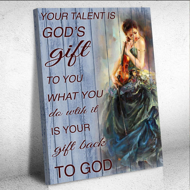 Your Talent Is God's Gift Sign - Image by Tailored Canvases