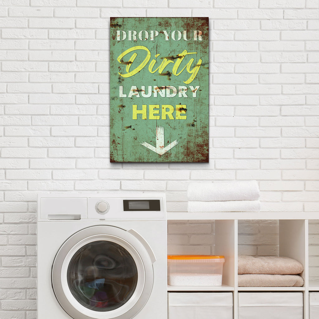 Drop Your Dirty Laundry Here Sign - Wall Art Image by Tailored Canvases