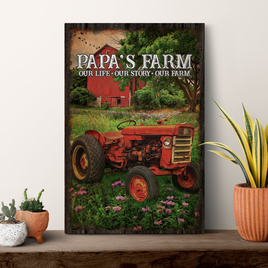 Papa's Farm Our Life Our Story Our Farm - by Tailored Canvases