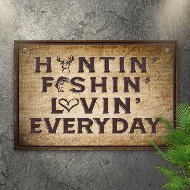 Hunting Fishing Loving Everyday (Ready to Hang) - Wall Art Image by Tailored Canvases