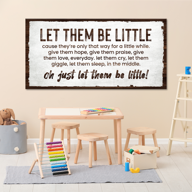Let them be little Sign - Wall Art Image by Tailored Canvases