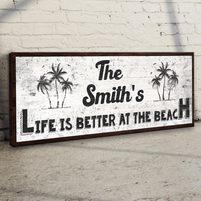Life is better at the Beach Custom Sign - Wall Art Image by Tailored Canvases