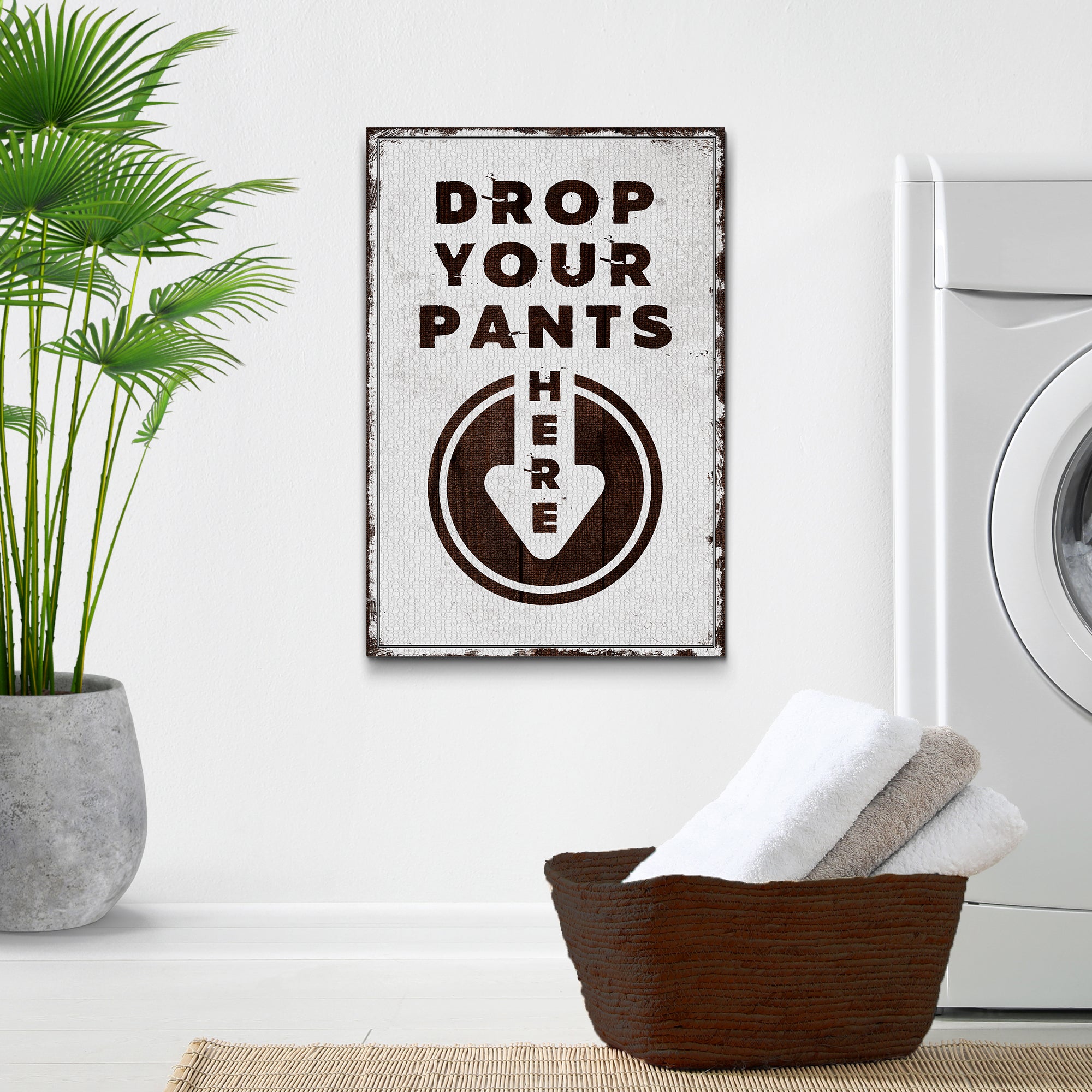 Image of Drop Your Pants Here Sign III