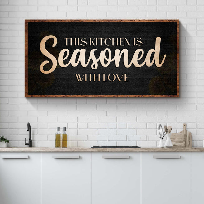 This Kitchen Is Seasoned With Love (Ready To Hang) - Wall Art Image by Tailored Canvases