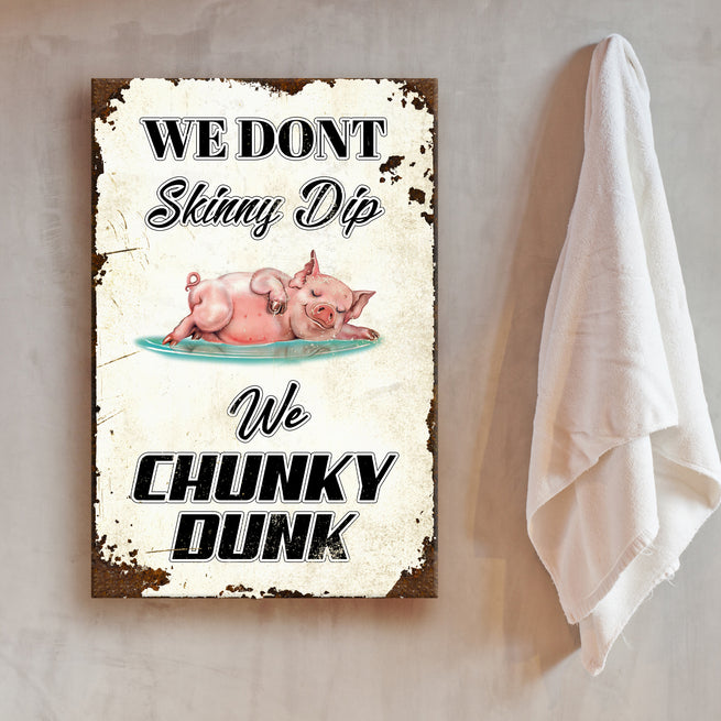 We Don't Skinny Dip We Chunky Dunk (Ready to Hang) - Wall Art Image by Tailored Canvases