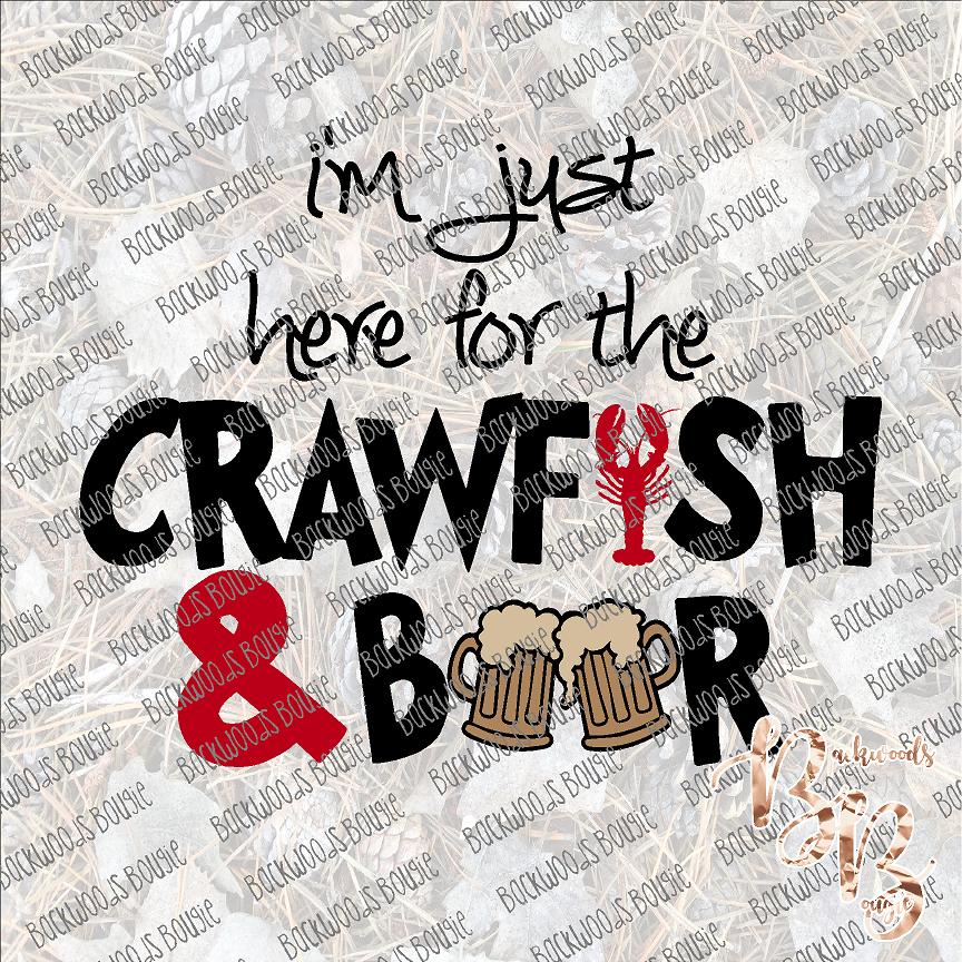 I'm just here for the Crawfish and Beer SUBLIMATION Transfer READY to PRESS