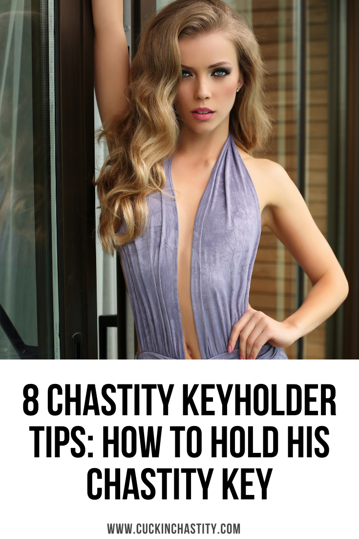 8 Chastity Keyholder Tips How To Be A Great Cuckold Keyholder Cuck In Chastity 4354