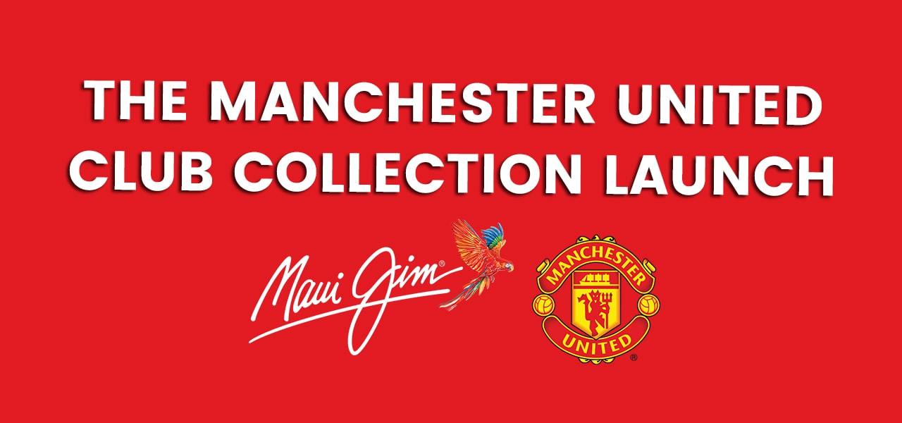 Maui Jim Manchester United Collection Launch – Vision Express