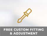 Free custom fitting and adjustment