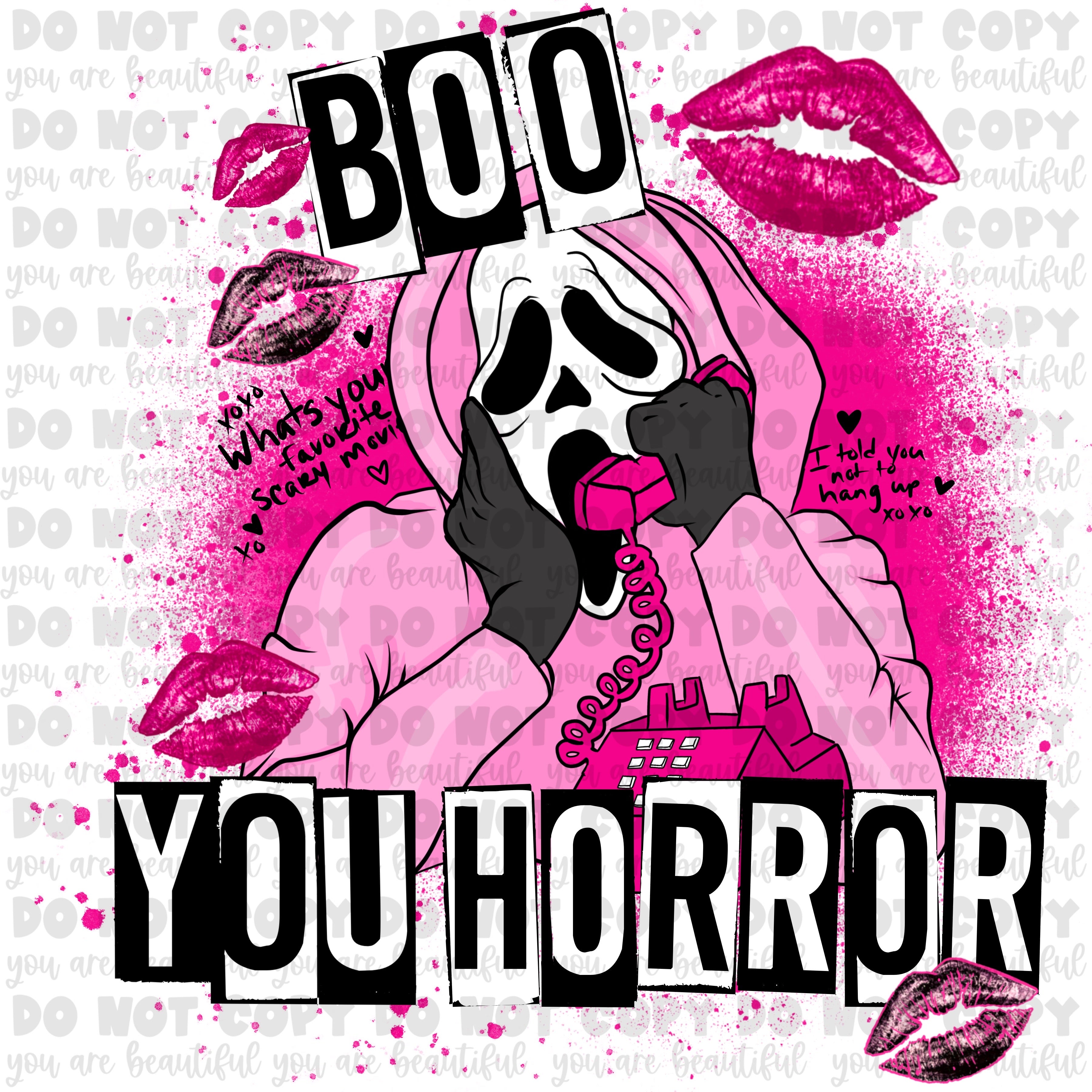 Boo you horror **DIGI PRINT/DTF/CLEAR FILM** TRANSFERS (NO MOQ)