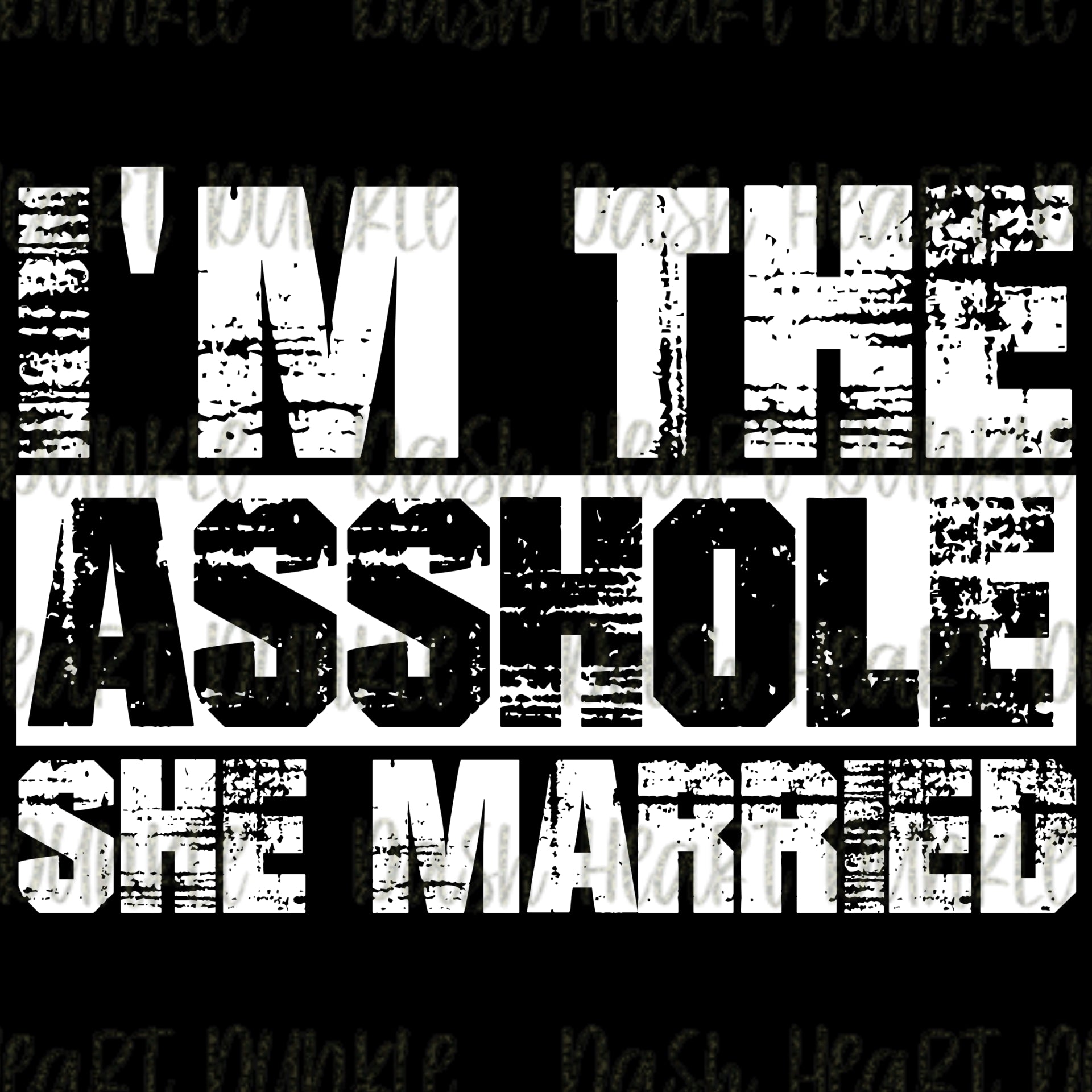 Asshole She Married Digital Download