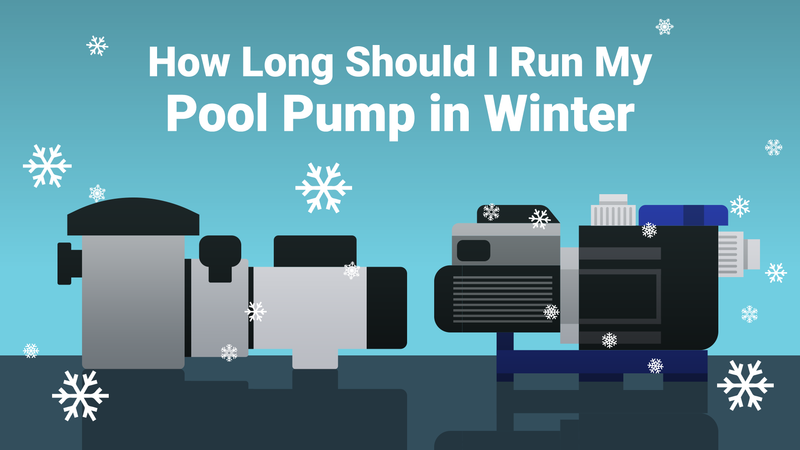 how-long-should-i-run-my-pool-pump-in-winter-poolpartstogo