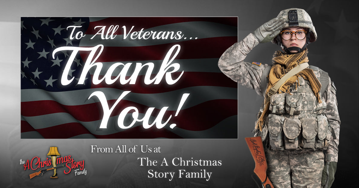 Happy Veterans Day from A Christmas Story Family 