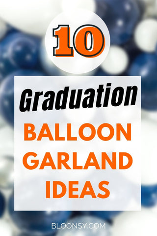 10 Graduation Balloon Garland Ideas