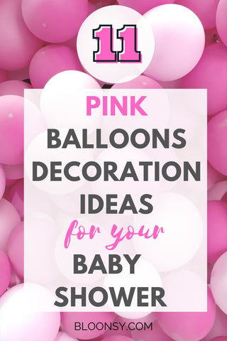 11 Pink Balloons Decoration Ideas For Your Baby shower Party
