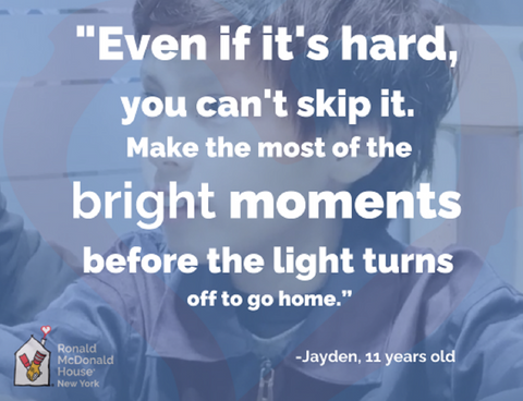 quote from Jayden a resident of ROnald McDonald House New york