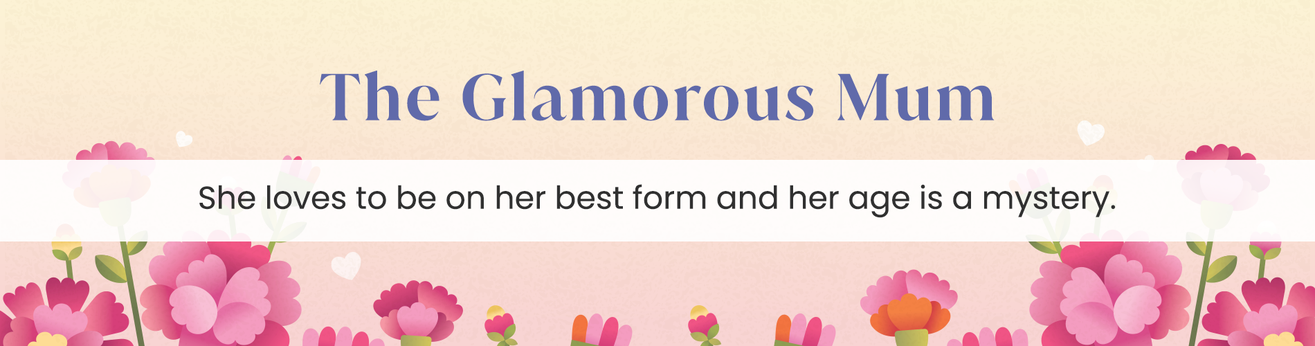 Type1-The Glamorous Mum.png__PID:9c07a645-8113-4814-9311-07d8b98725d0
