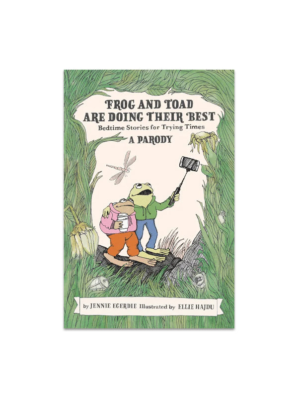 Frog and Toad are Doing Their Best: Bedtime Stories for Trying Times