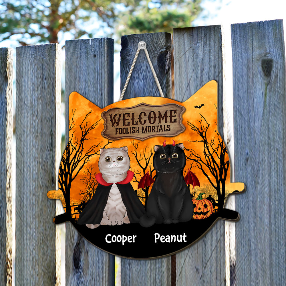 Welcome Foolish Mortals  - Personalized Custom Wood Sign