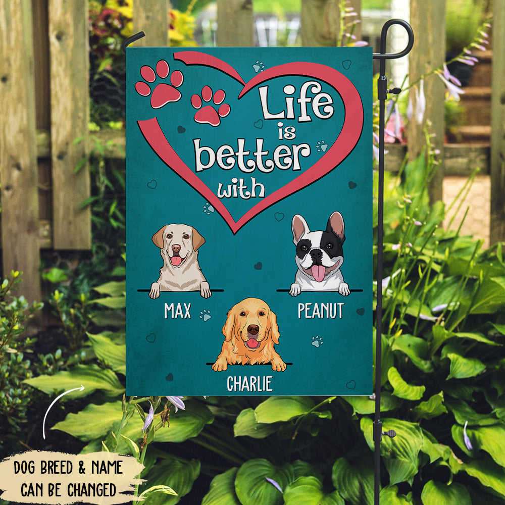 Life Is Better Dog Garden Flag, Personalized Custom