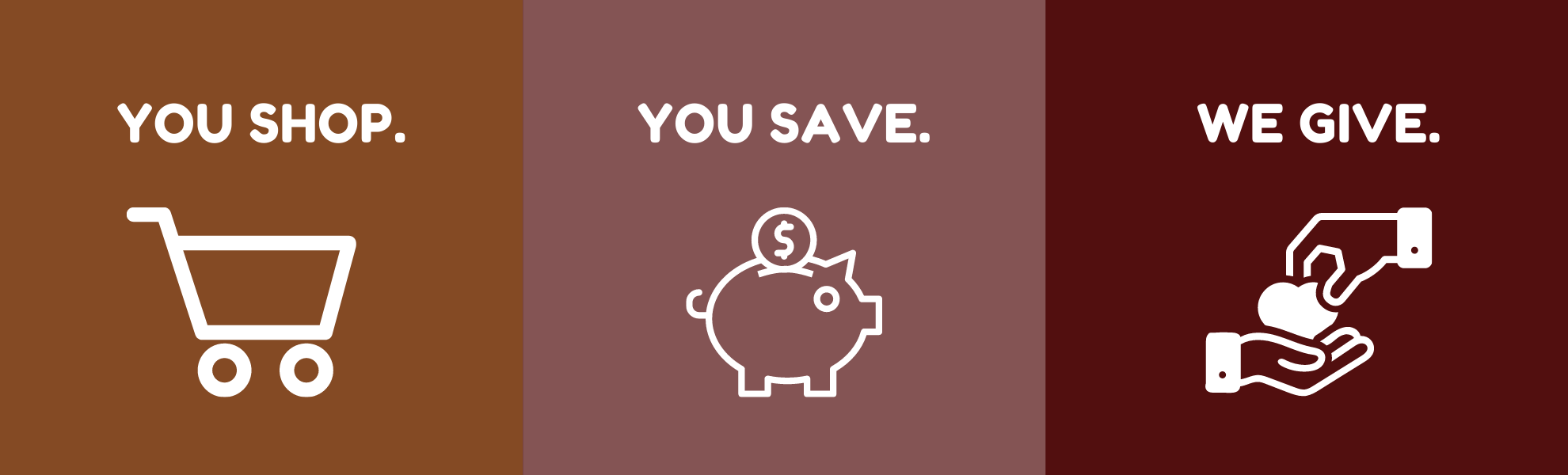 You Shop. You Save. We Give. | 800X