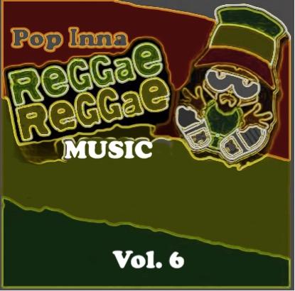 Pop Inna Reggae Pt 6 (DOWNLOAD)