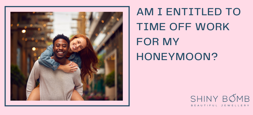 Am I entitled to time off work for my honeymoon?