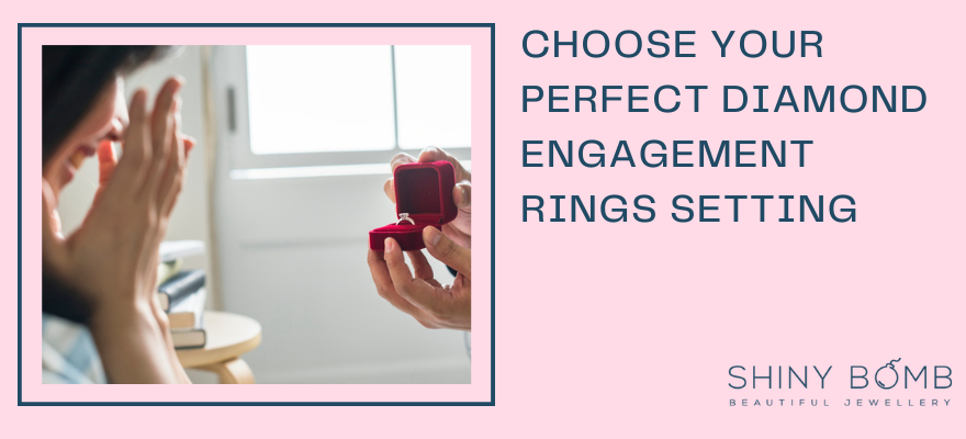 Choose your perfect diamond engagement ring setting