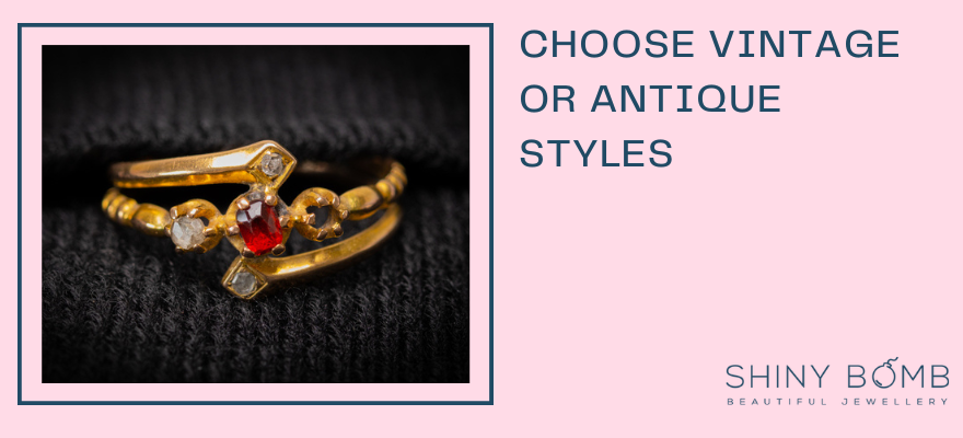 Choose vintage or antique styles