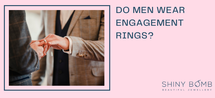 Do men wear engagement rings?