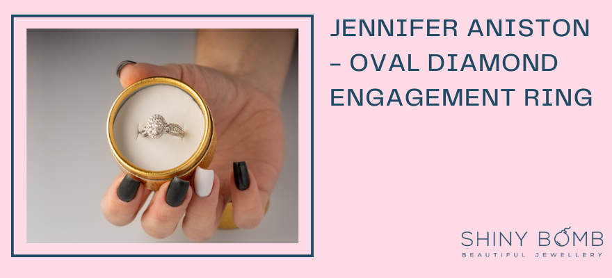Jennifer Aniston - Oval Diamond Engagement Ring