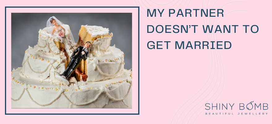 My Partner Doesn’t Want To Get Married