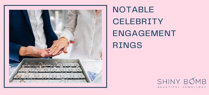 Notable celebrity engagement rings