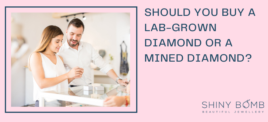 Should you buy a lab grown diamond or a mined diamond?