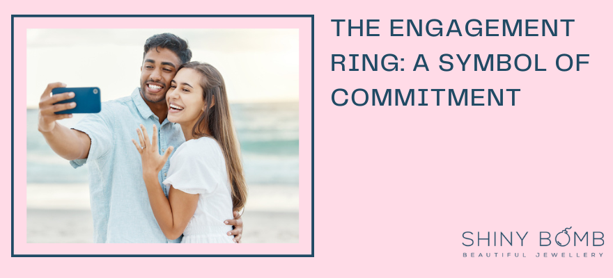 The Engagement Ring: A Symbol of Commitment